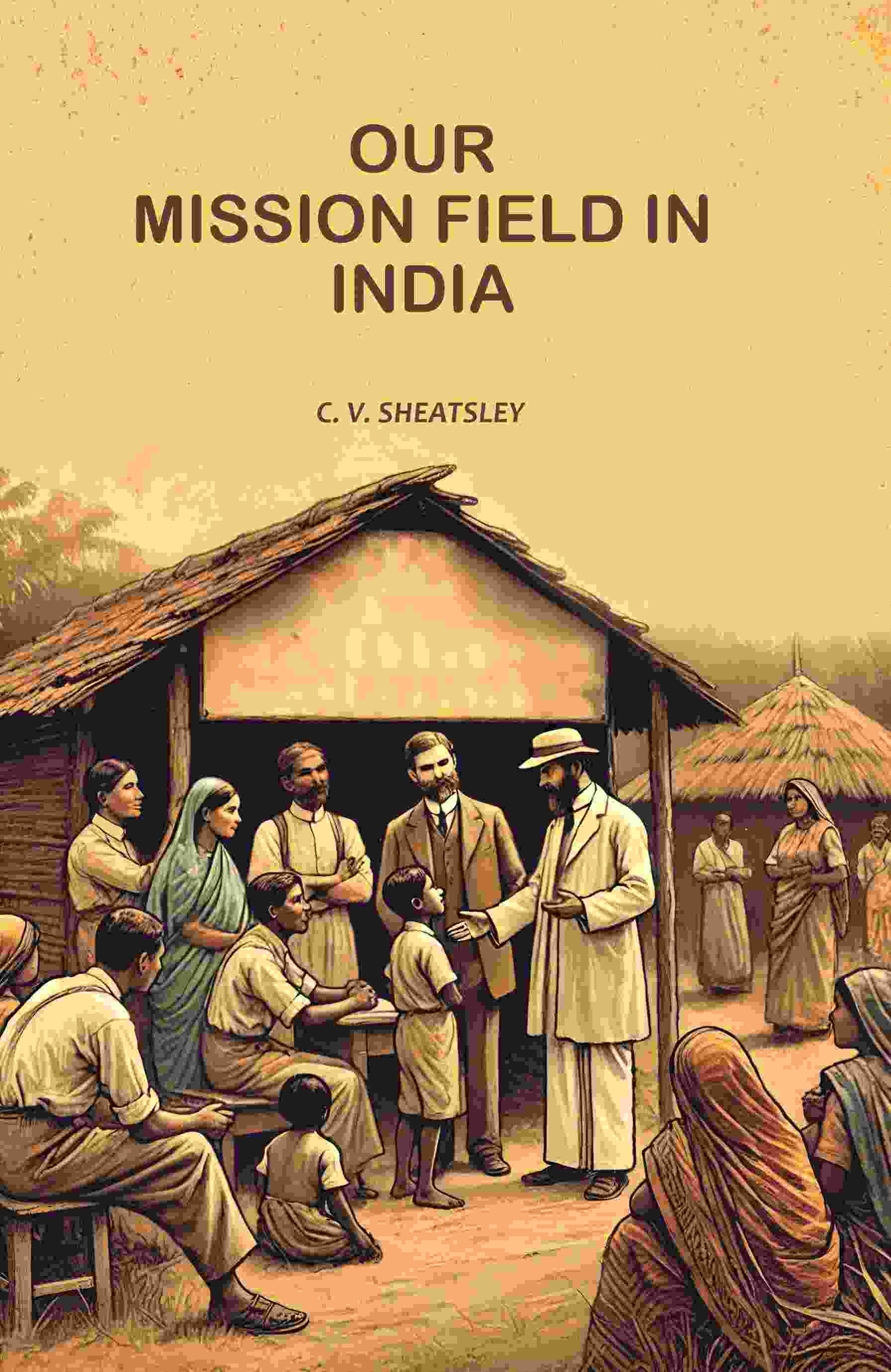 Our Mission Field in India - Gyan Books