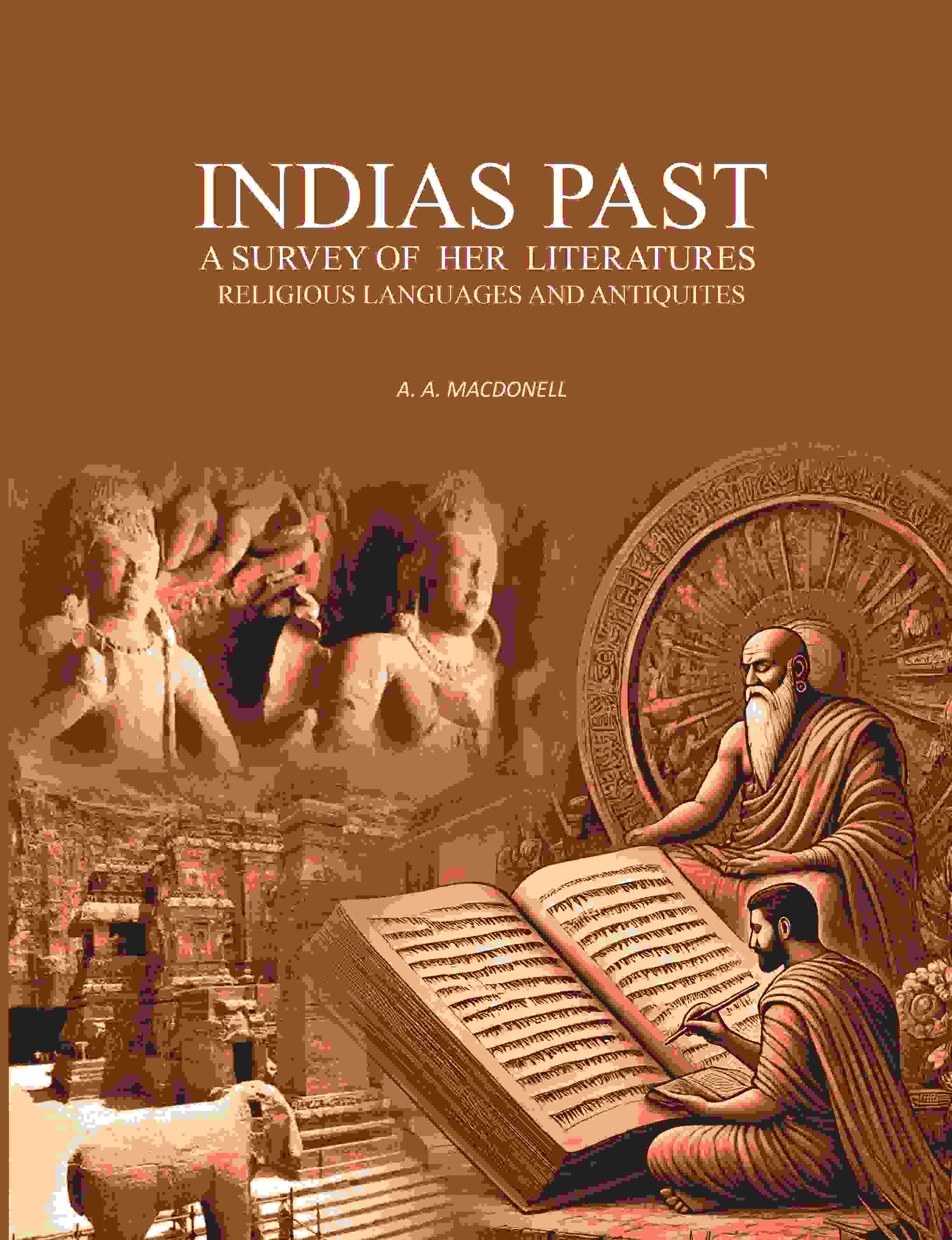 Indias Past: A Survey Of Her Literatures Religious Languages And Antiquites - Gyan Books