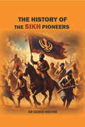 The History of the Sikh Pioneers - Gyan Books