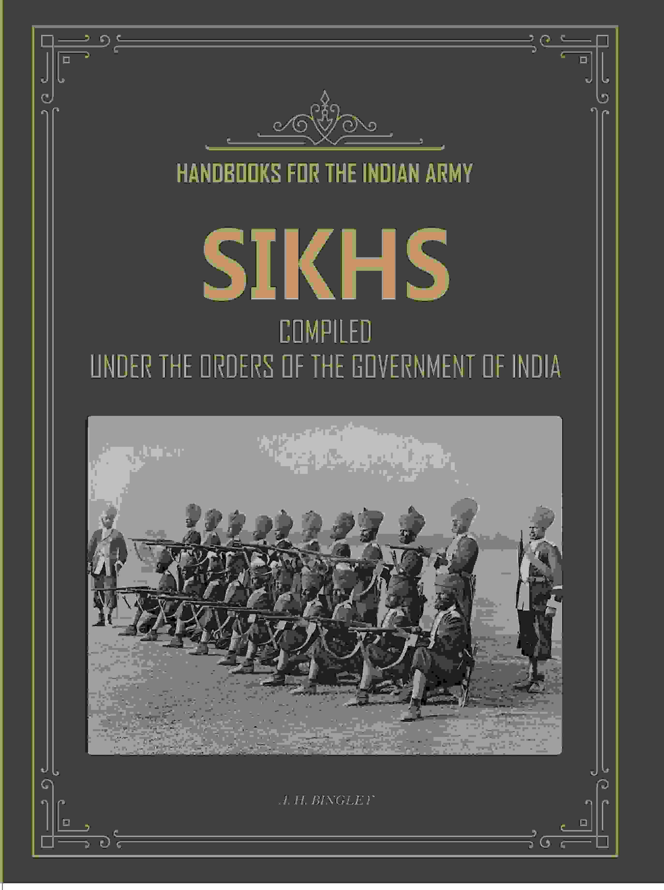 Handbooks For The Indian Army Sikhs: Compiled Under The Orders Of The Government Of India - Gyan Books