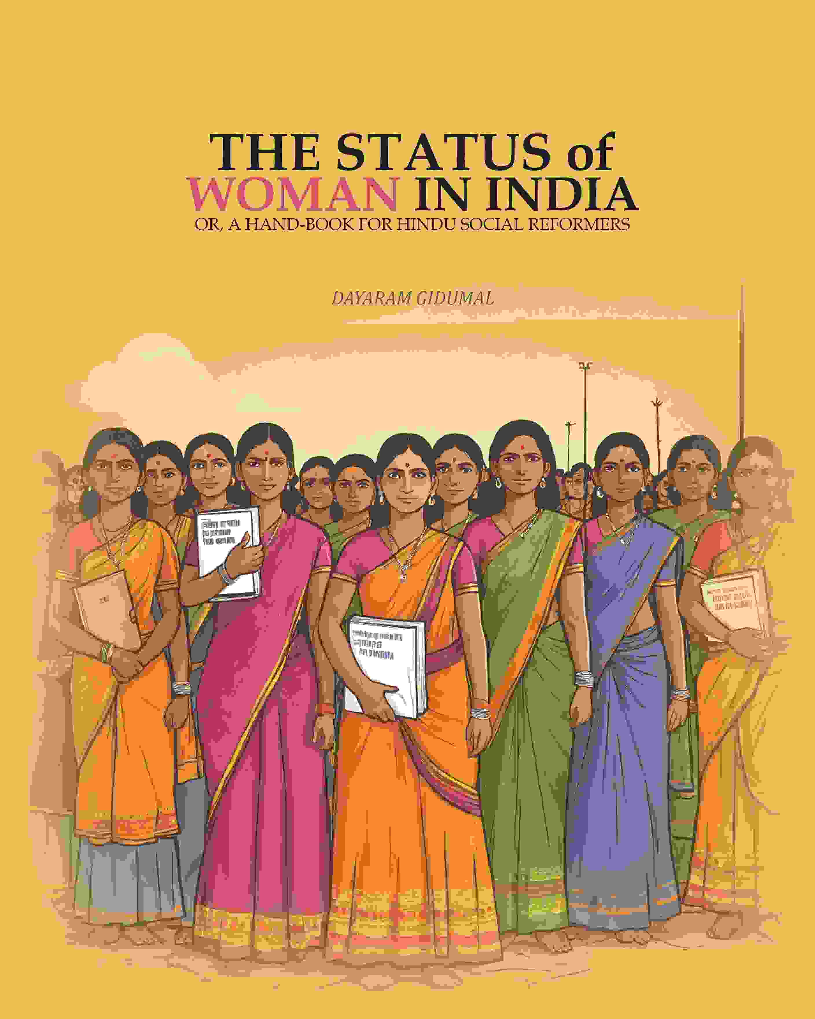 The Status Of Woman In India: Or, A hand-book For Hindu Social Reformers - Gyan Books