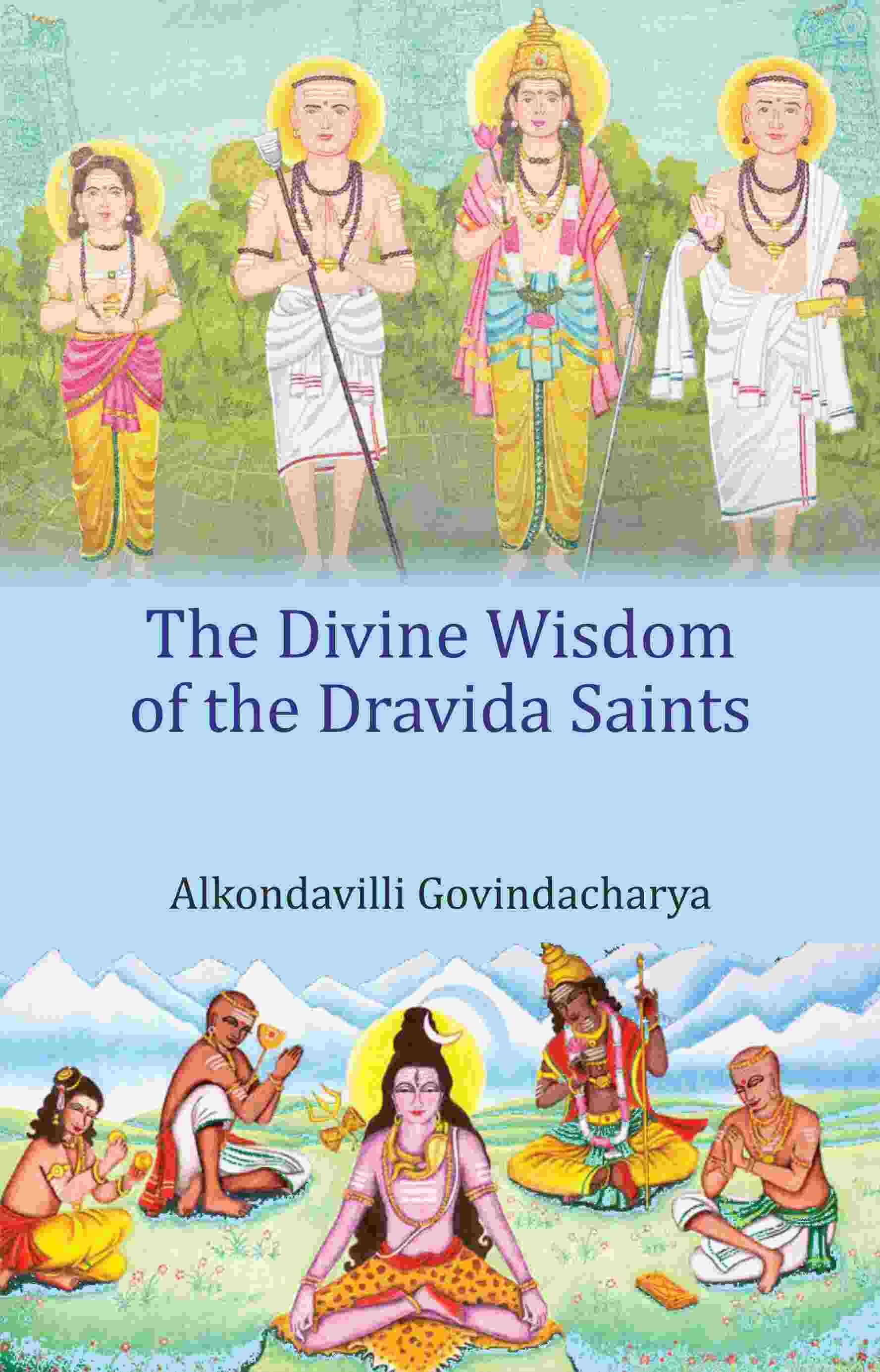 The Divine Wisdom of the Dravida Saints - Gyan Books