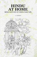 Hindu at Home: Being Sketches of Hindu Daily Life - Gyan Books