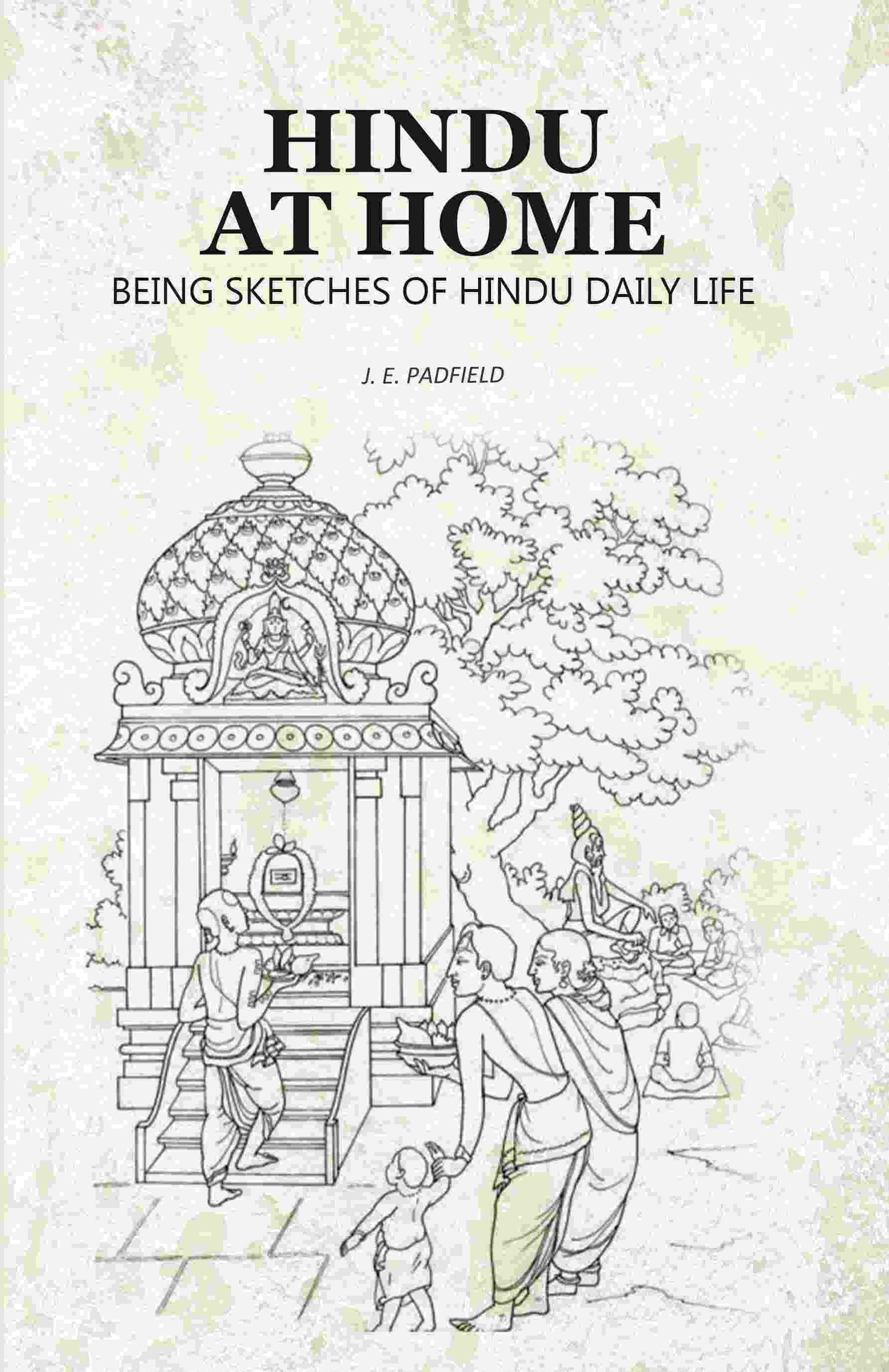 Hindu at Home: Being Sketches of Hindu Daily Life - Gyan Books