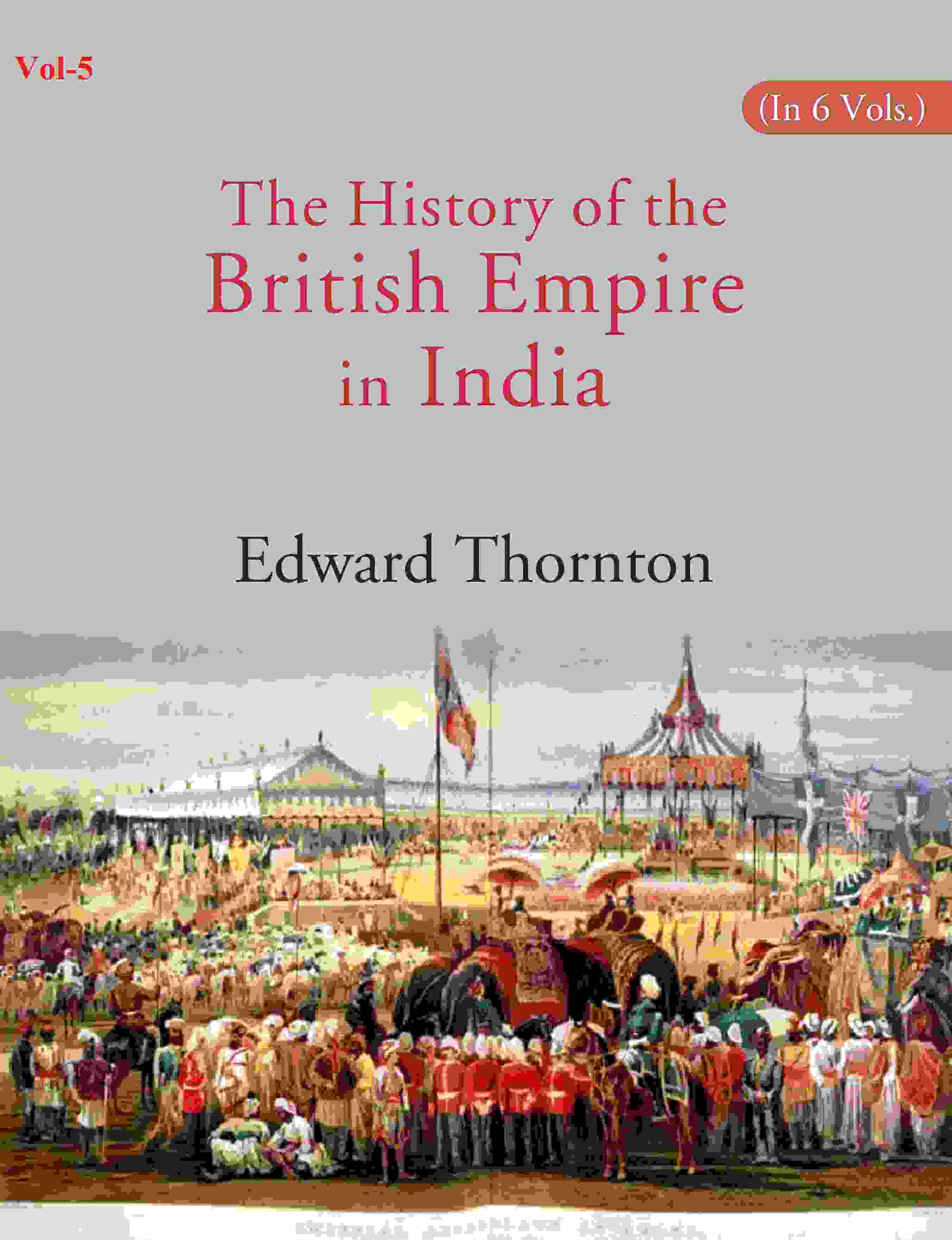 The History of the British Empire in India 5th - Gyan Books