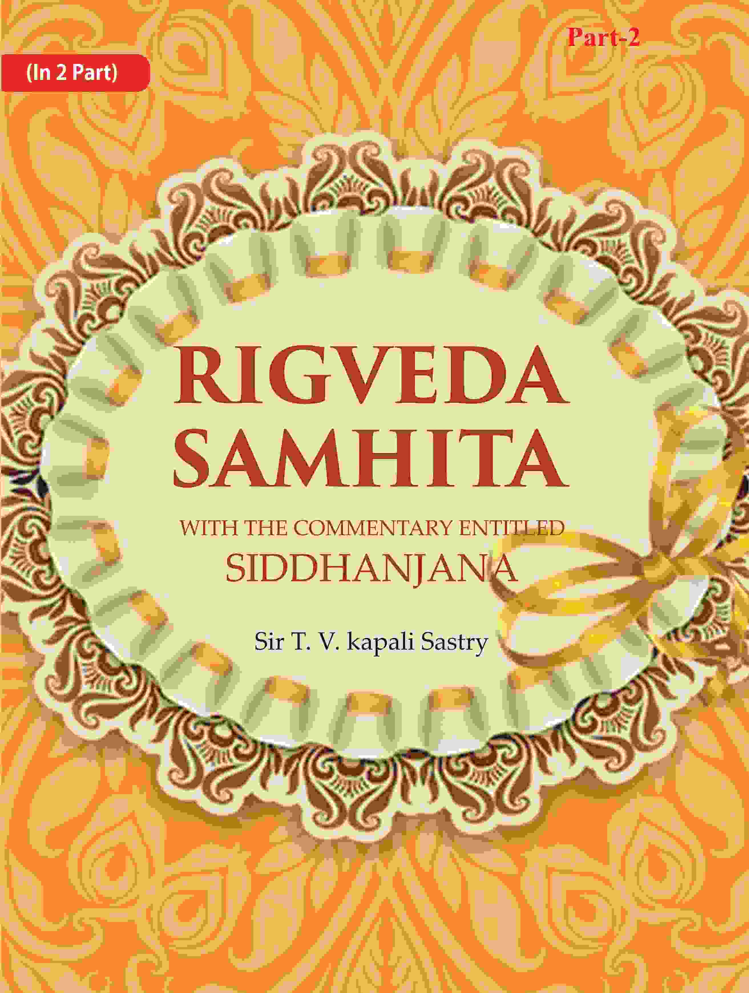Rigveda Samhita: With the Commentary Entitled Siddhanjana 2nd - Gyan Books
