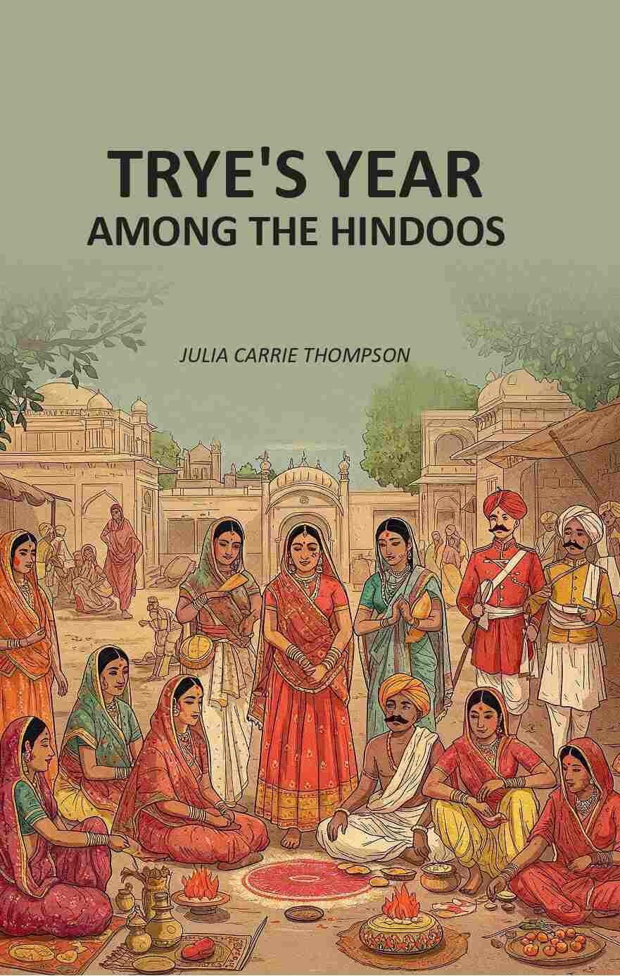 Trye's Year Among the Hindoos - Gyan Books