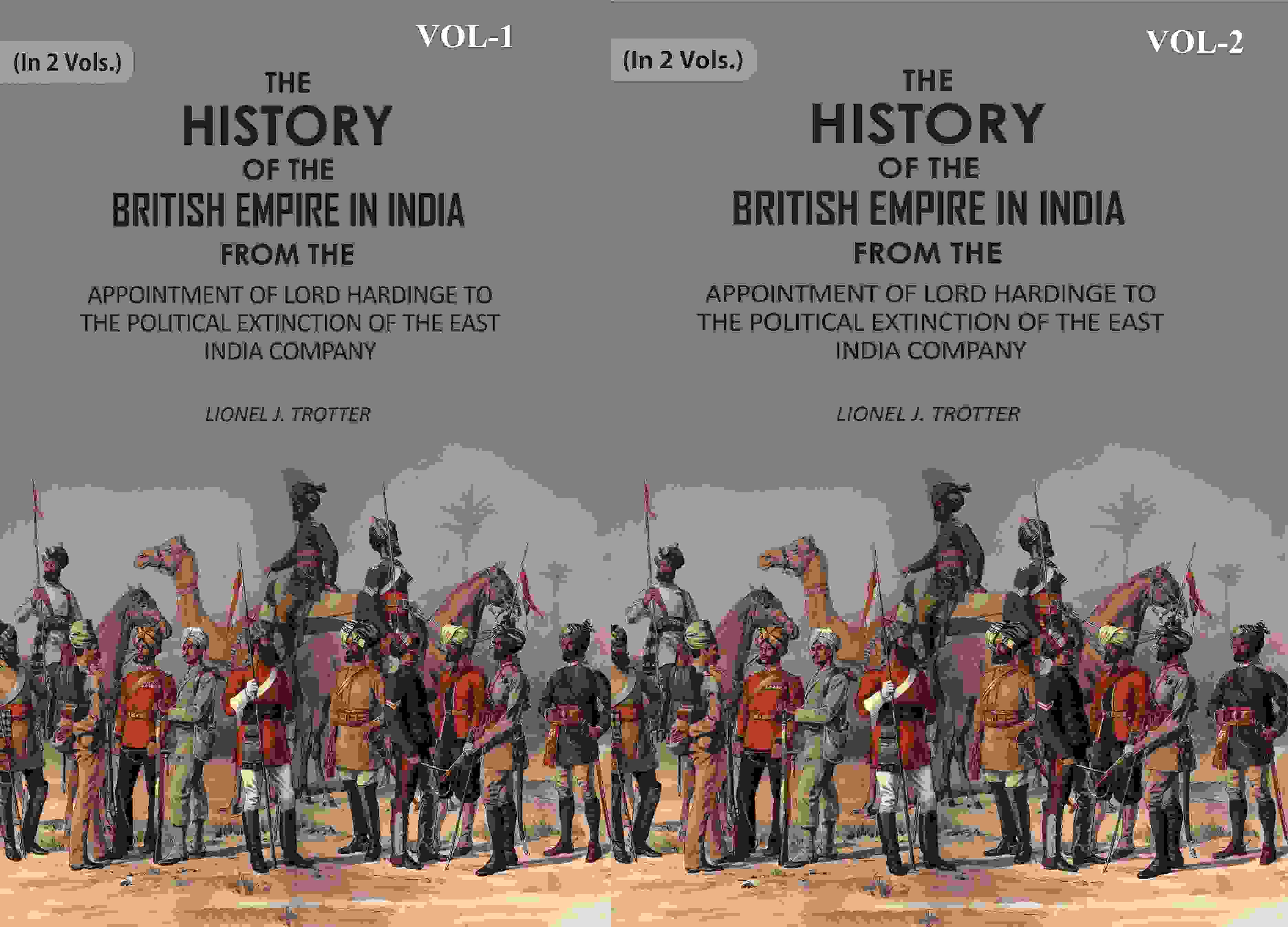 The History Of The British Empire In India: From The Appointment Of Lord Hardinge To The 2 Vols. Set - Gyan Books