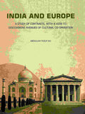 India and Europe: A Study of Contrasts, with A view to Discovering Avenues of Cultural Co-Operation - Gyan Books