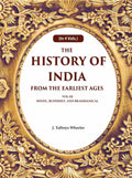 The History of India From the Earliest Ages: Vol-III Hindu, Buddhist, and Brahmanical 3rd - Gyan Books