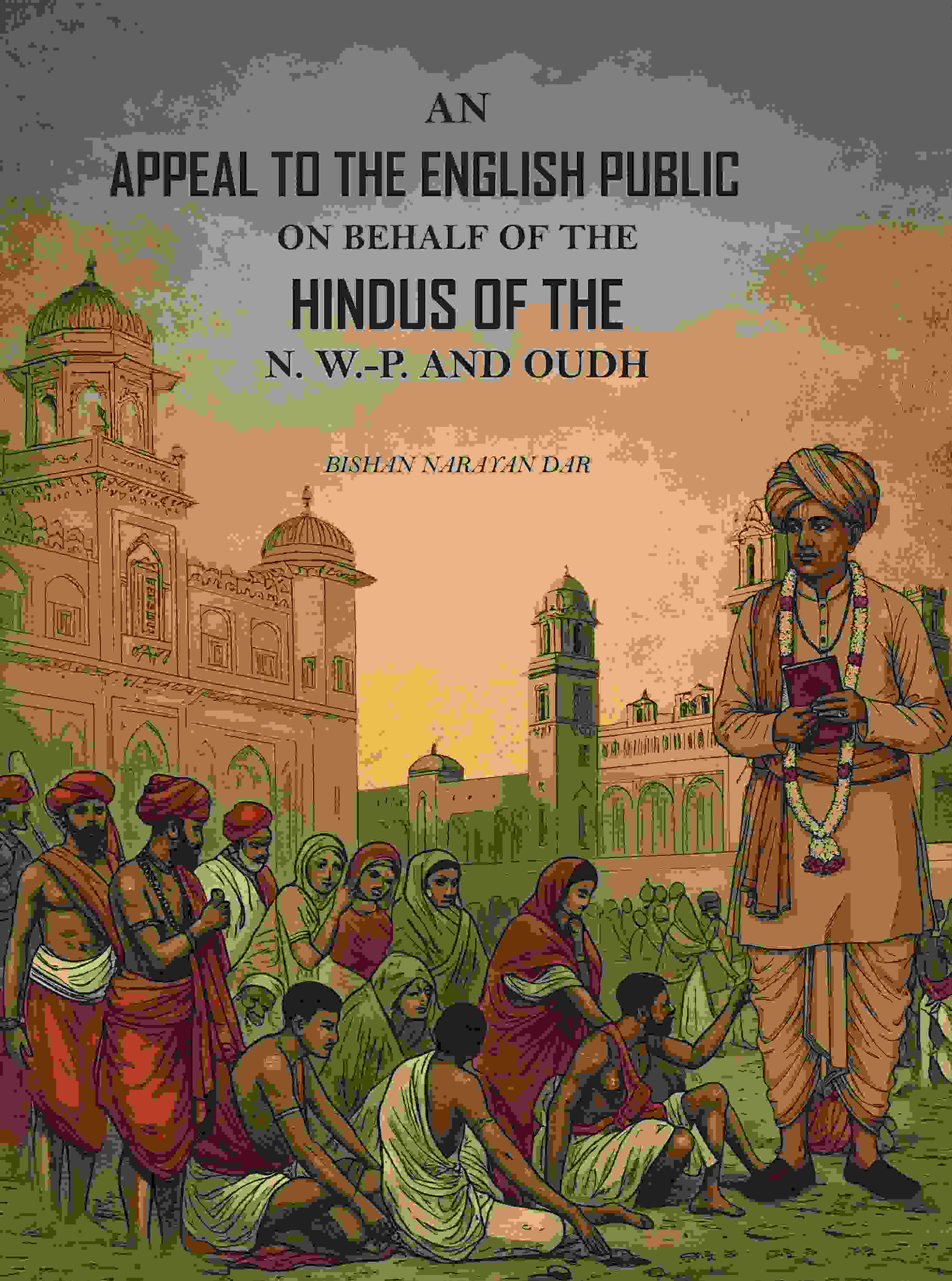 An Appeal to the English Public on Behalf of the Hindus of the N. W.-P. and Oudh: With an Appendix - Gyan Books