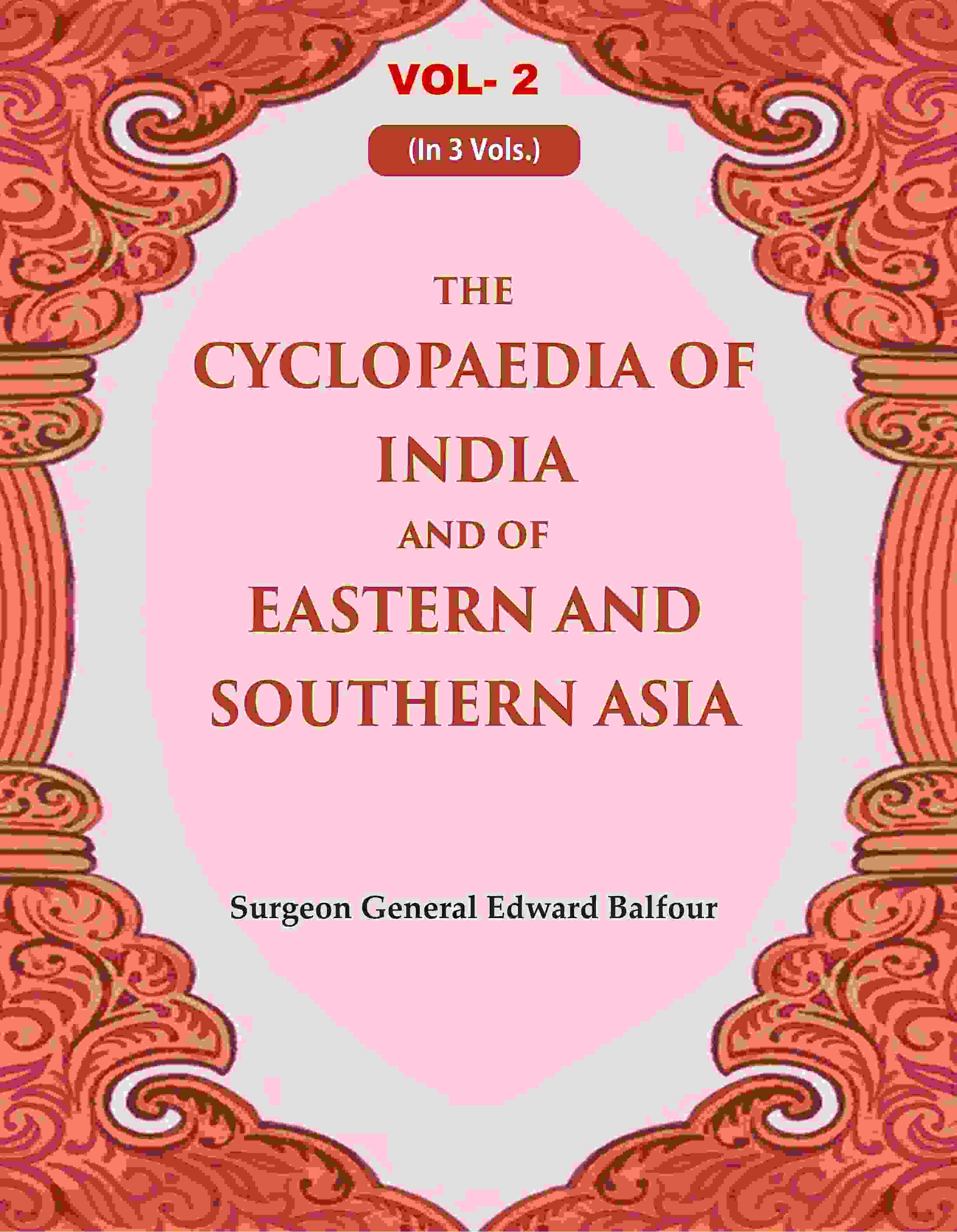 The Cyclopaedia of India and of Eastern and Southern Asia 2nd - Gyan Books