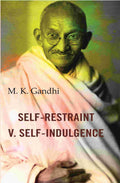 Self-Restraint V. Self-Indulgence - Gyan Books