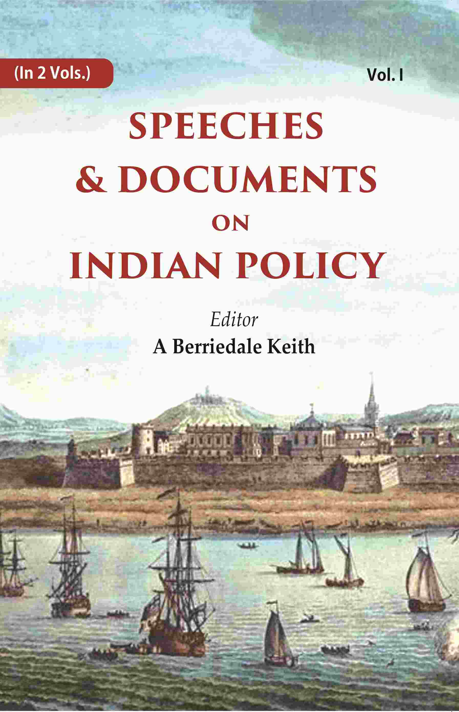 Speeches & Documents on Indian Policy 1st - Gyan Books
