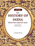 The History of India From the Earliest Ages: Vol-IV Part-1 Mussilman Rule 4th-Part-1 - Gyan Books