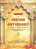 The Indian Antiquary a Journal of Oriental Research in Archeology, History, Literature, Languages, Folklore: Vol. XLV. 1916 45th - Gyan Books
