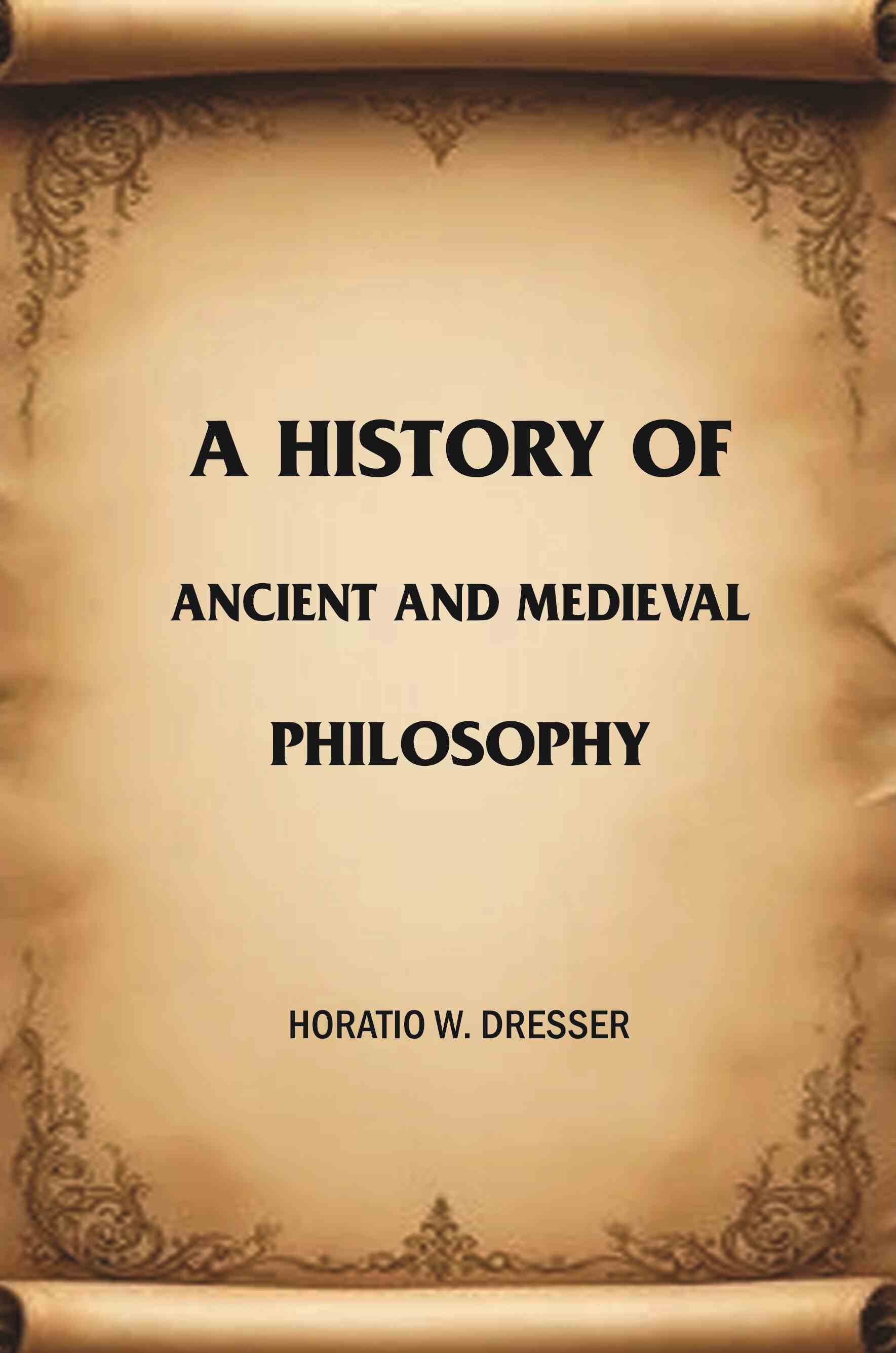 A History of Ancient and Medieval Philosophy - Gyan Books