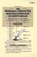 An Introduction To The Maithili Language of North Bihar: Containing A Grammar, Chrestomathy & Vocabulary (2nd) - Gyan Books