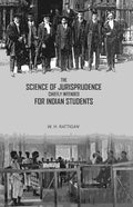 The Science of Jurisprudence Chiefly Intended For Indian Students - Gyan Books