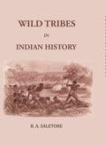 Wild Tribes In Indian History - Gyan Books