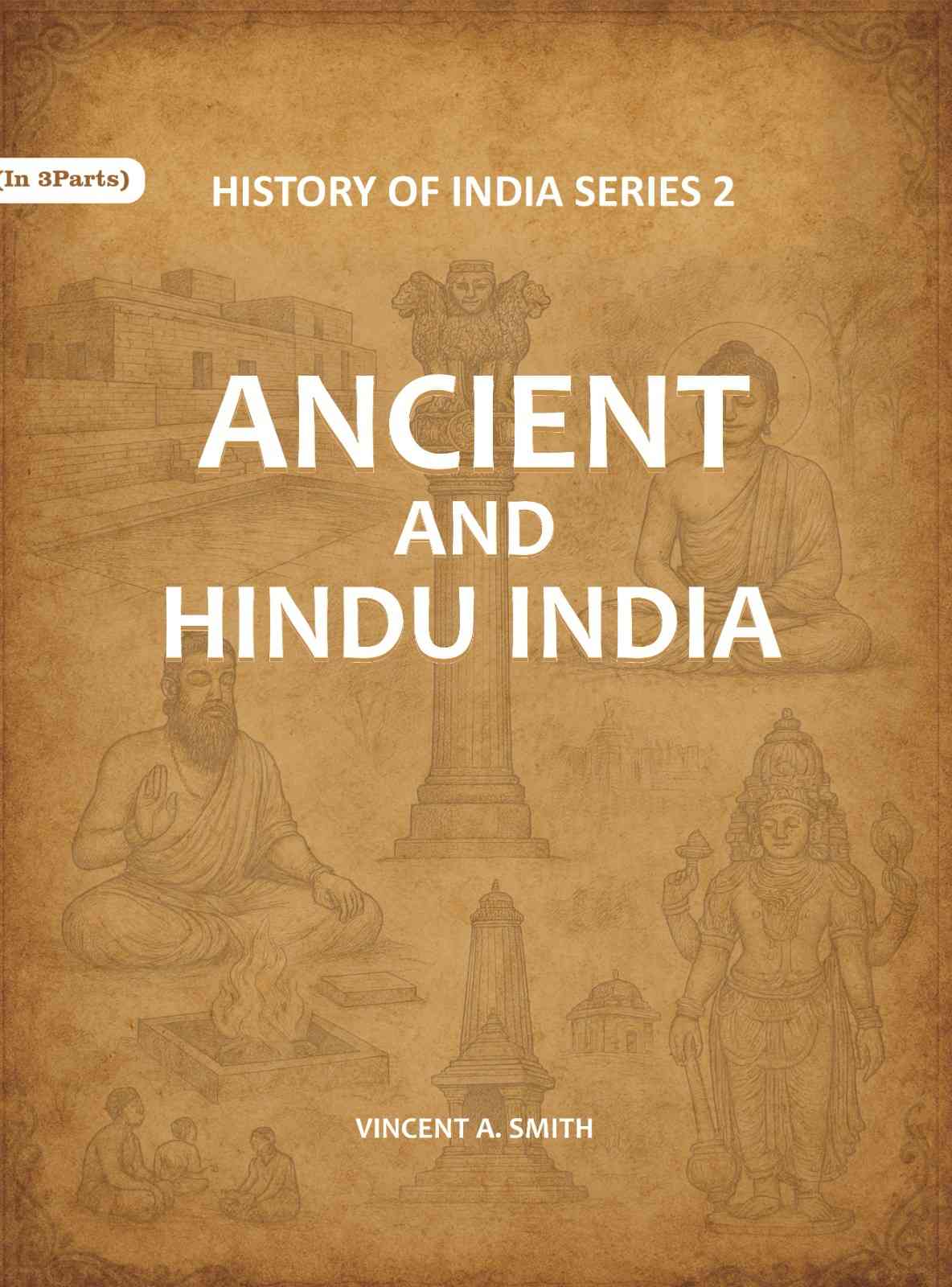 Ancient and Hindu India Series 2nd - Gyan Books