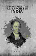Buchanan's Christian Researches in India - Gyan Books