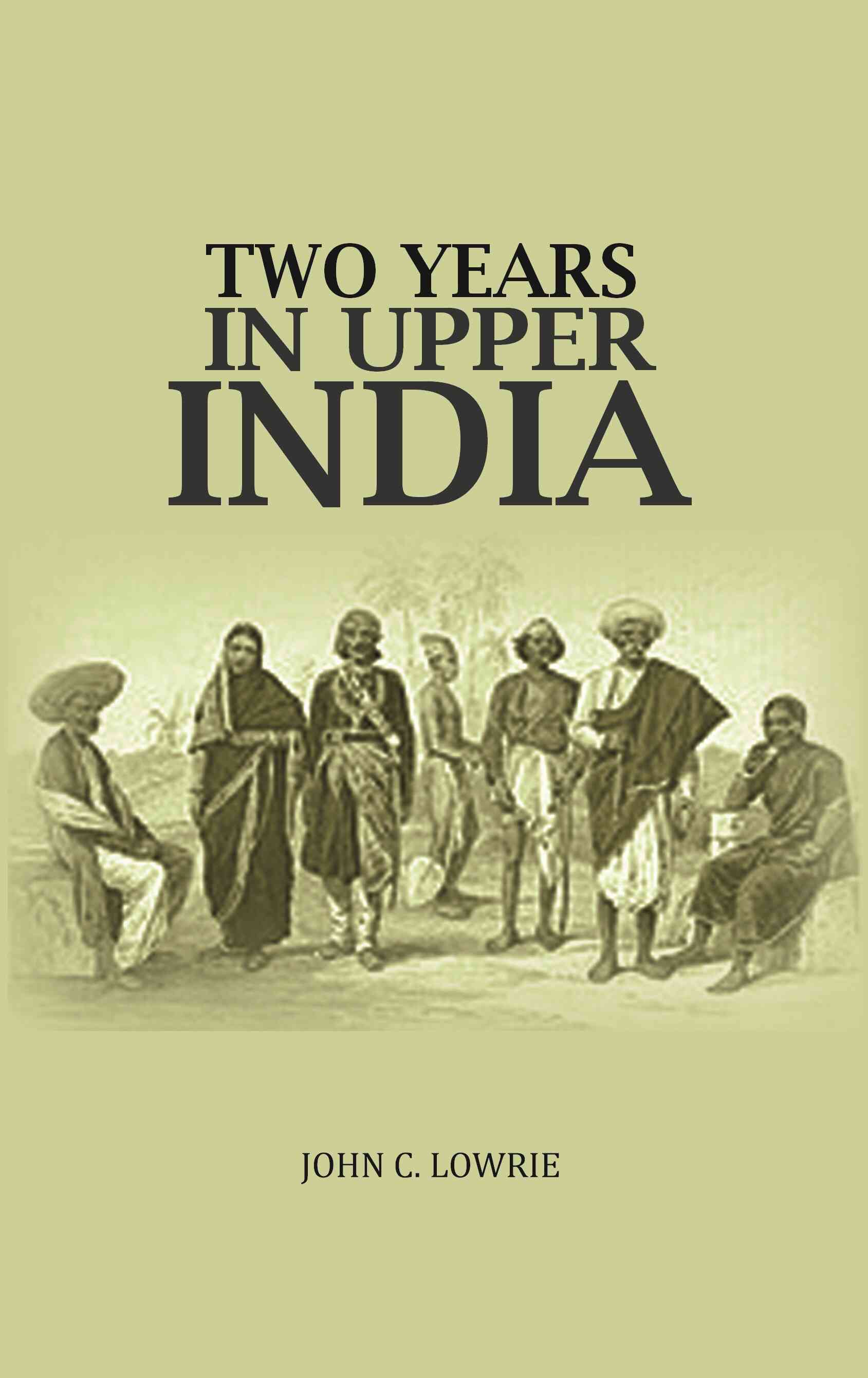 Two Years In Upper India - Gyan Books