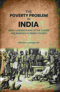 The Poverty Problem in India: Being a Dissertation on the Causes and Remedies of Indian Poverty - Gyan Books