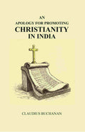 An Apology for Promoting Christianity in India - Gyan Books