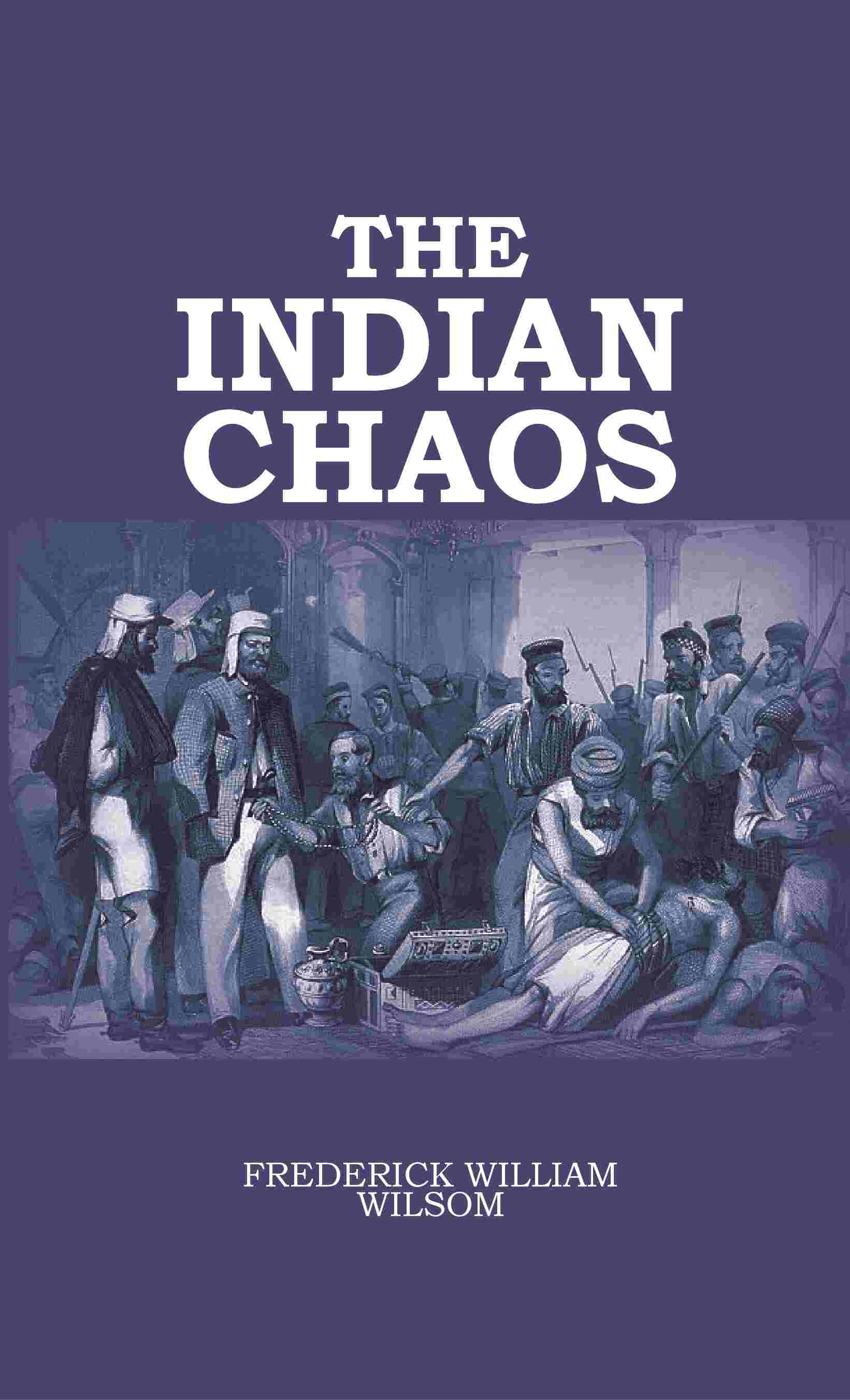 The Indian Chaos - Gyan Books