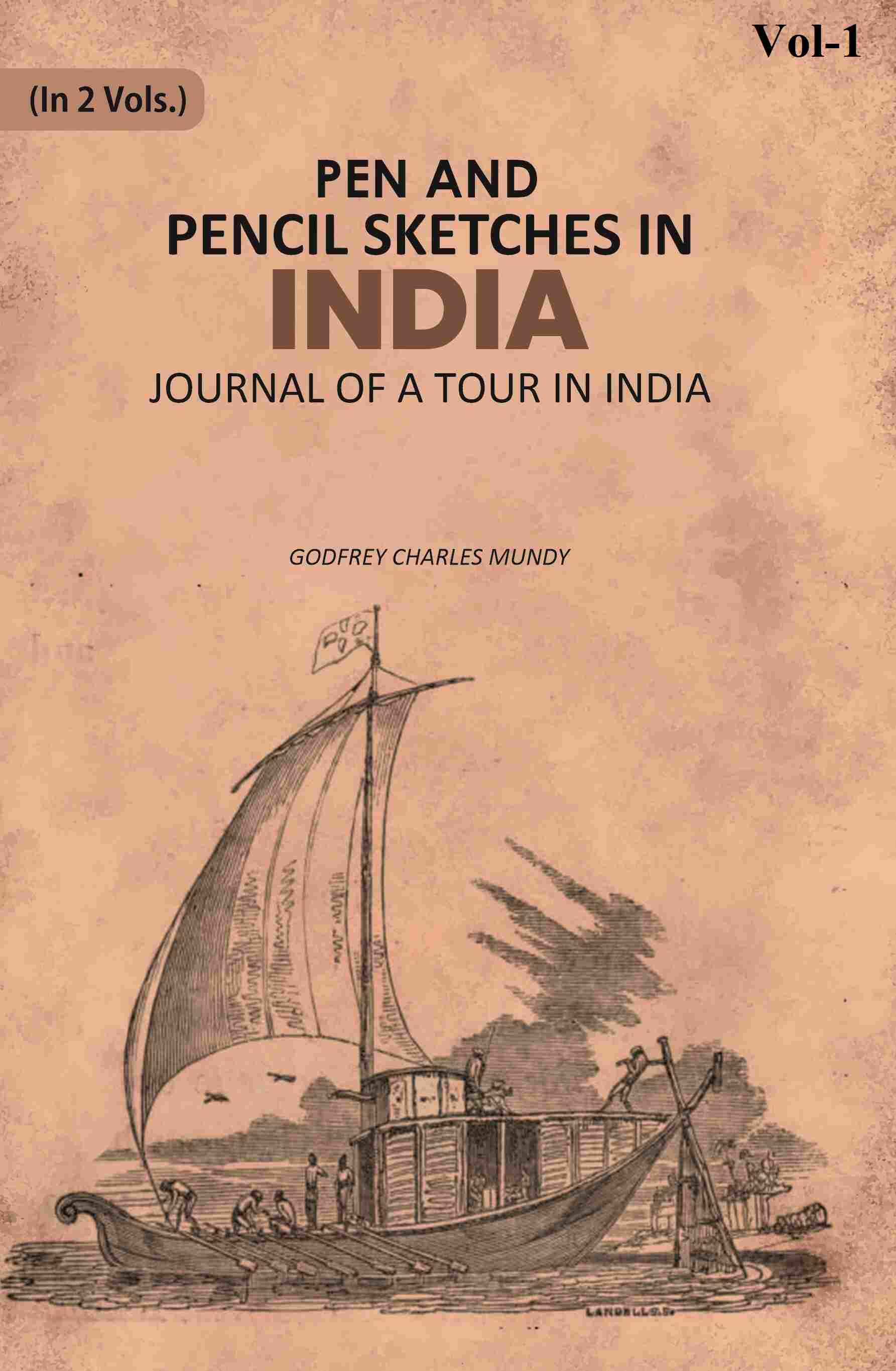 Pen and Pencil Sketches in India: Journal of a Tour in India 1st - Gyan Books