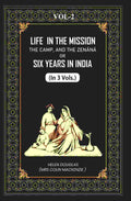 Life In The Mission, The Camp, And The Zenáná: Or, Six Years In India (2nd) - Gyan Books