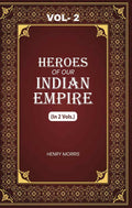 Heroes of Our Indian Empire (2nd) - Gyan Books