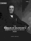 The Marquis Of Dalhousie's Administration Of British India 2nd - Gyan Books