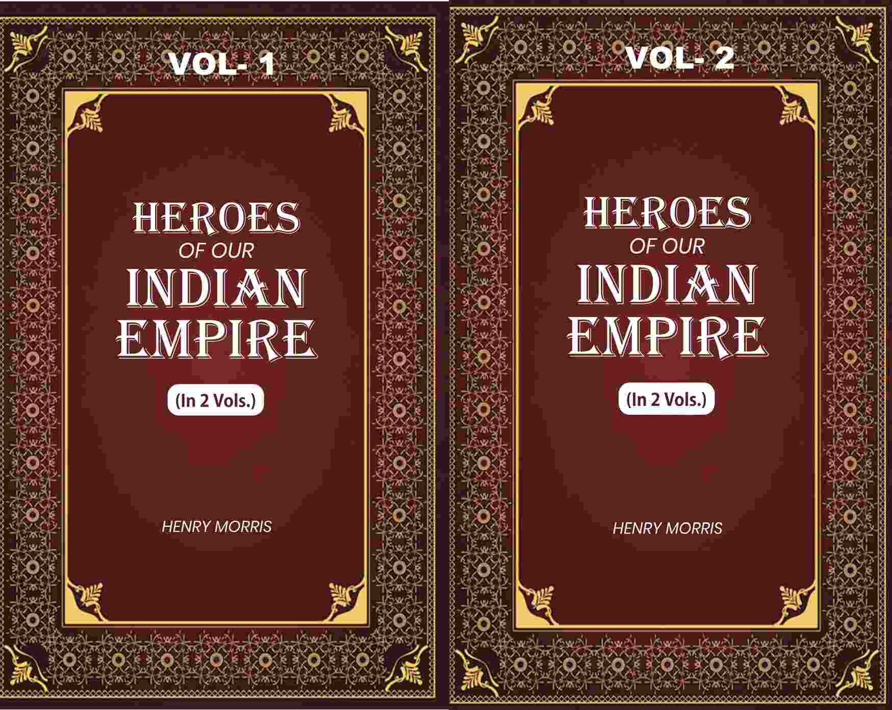 Heroes of Our Indian Empire (2 Vols. Set) - Gyan Books