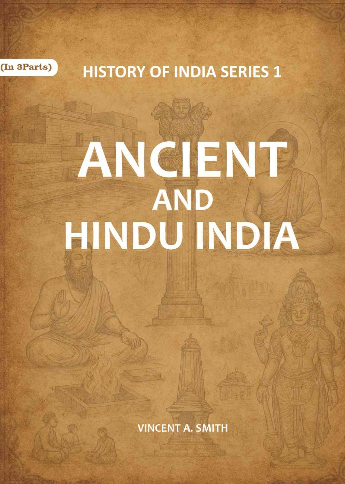 Ancient and Hindu India Series 1st - Gyan Books