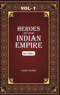 Heroes of Our Indian Empire (1st) - Gyan Books