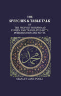The Speeches And Table Talk: Of The Prophet Mohammad Chosen And Translated With Introduction And Notes - Gyan Books