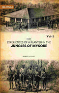 The Experiences of a Planter in the Jungles of Mysore 1st - Gyan Books