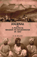 Journal of A Political Mission to Afghanistan in 1857 - Gyan Books