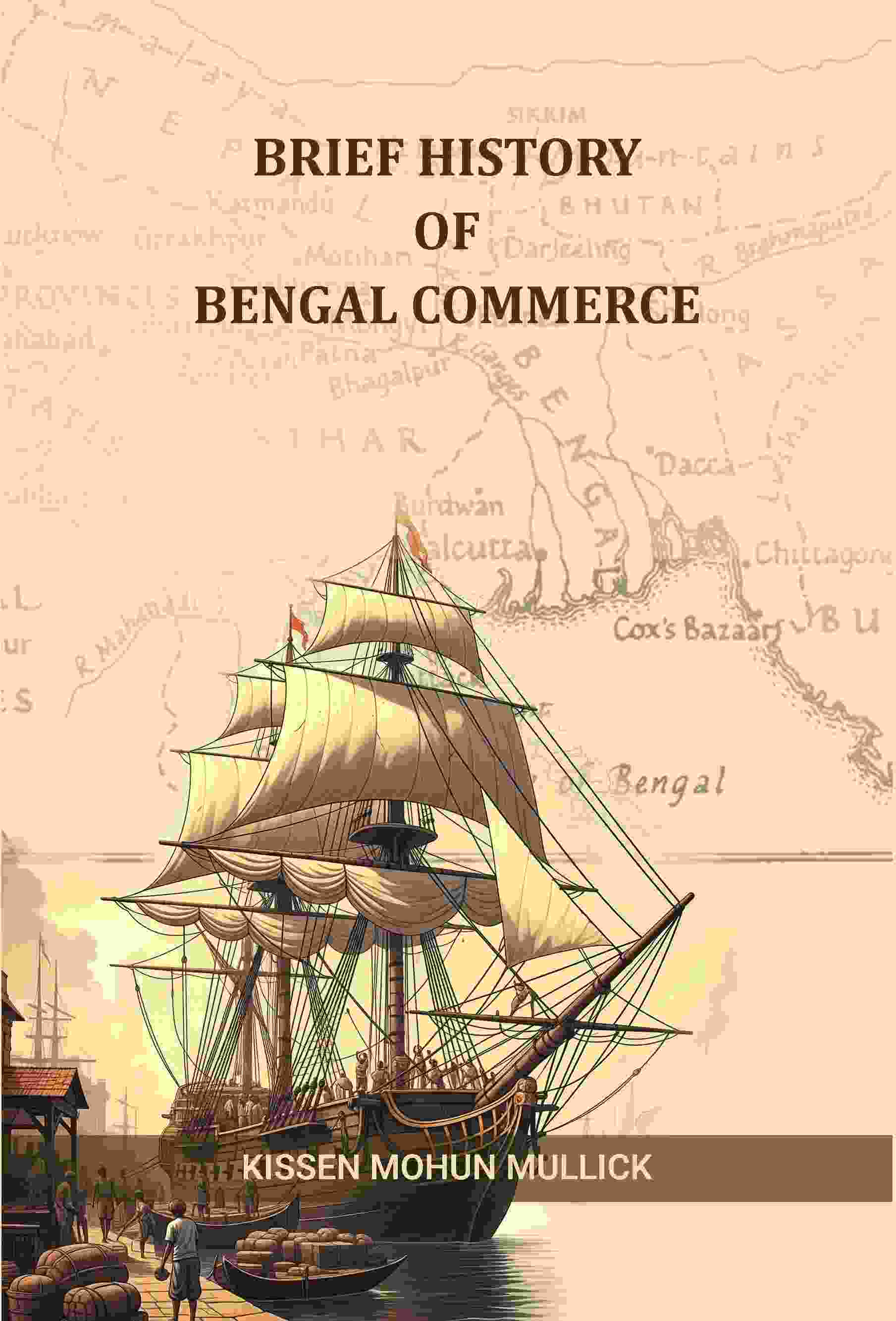 Brief History of Bengal Commerce - Gyan Books