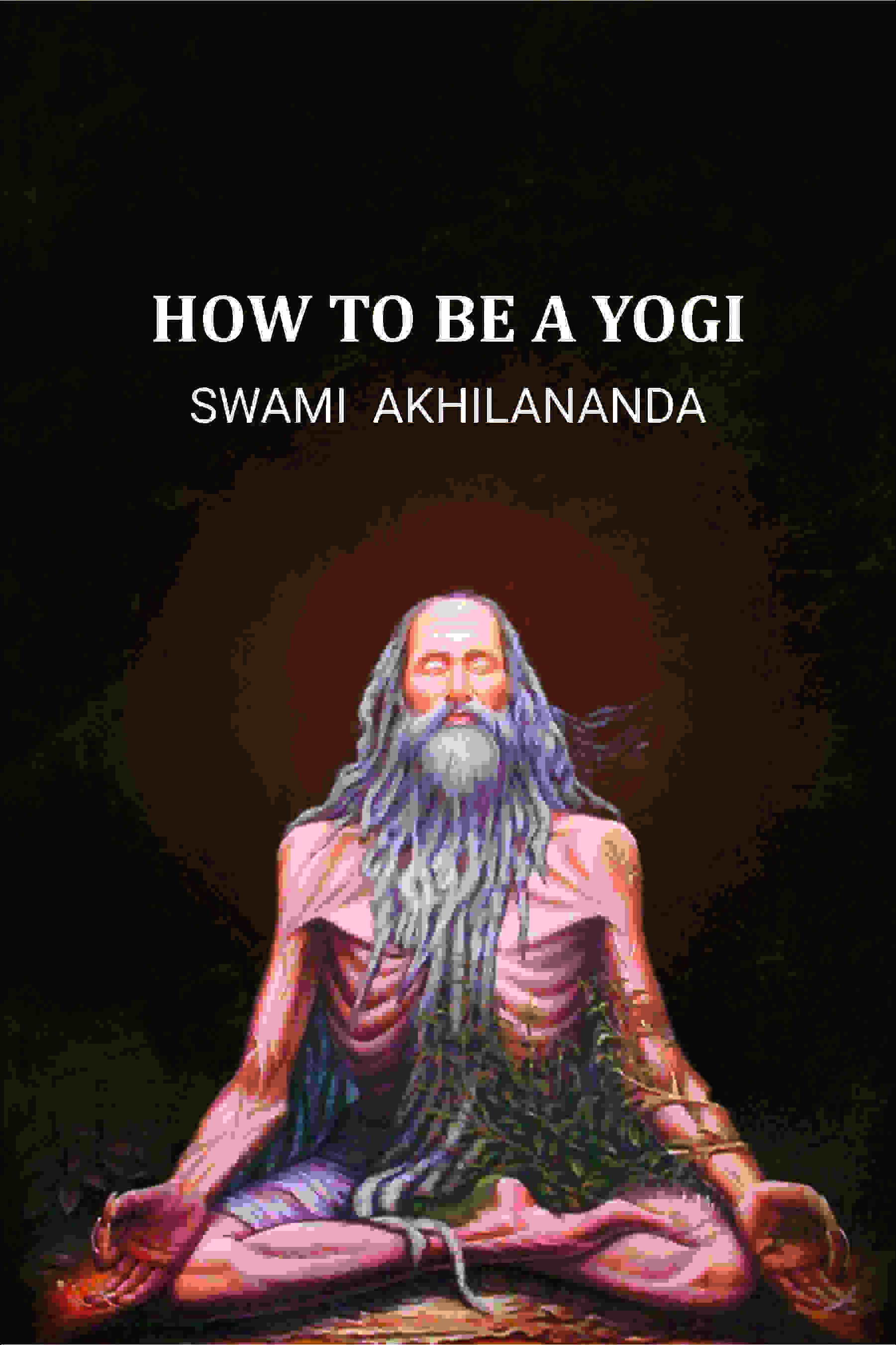 How to be a Yogi - Gyan Books
