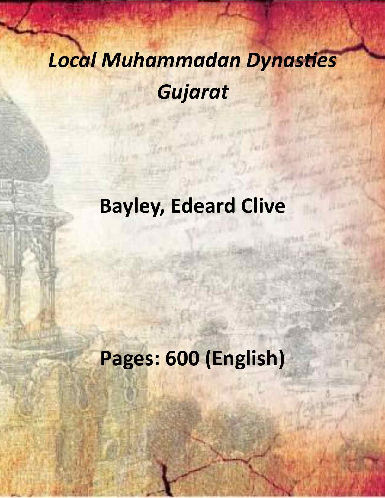 Local Muhammadan Dynasties Gujarat - Gyan Books