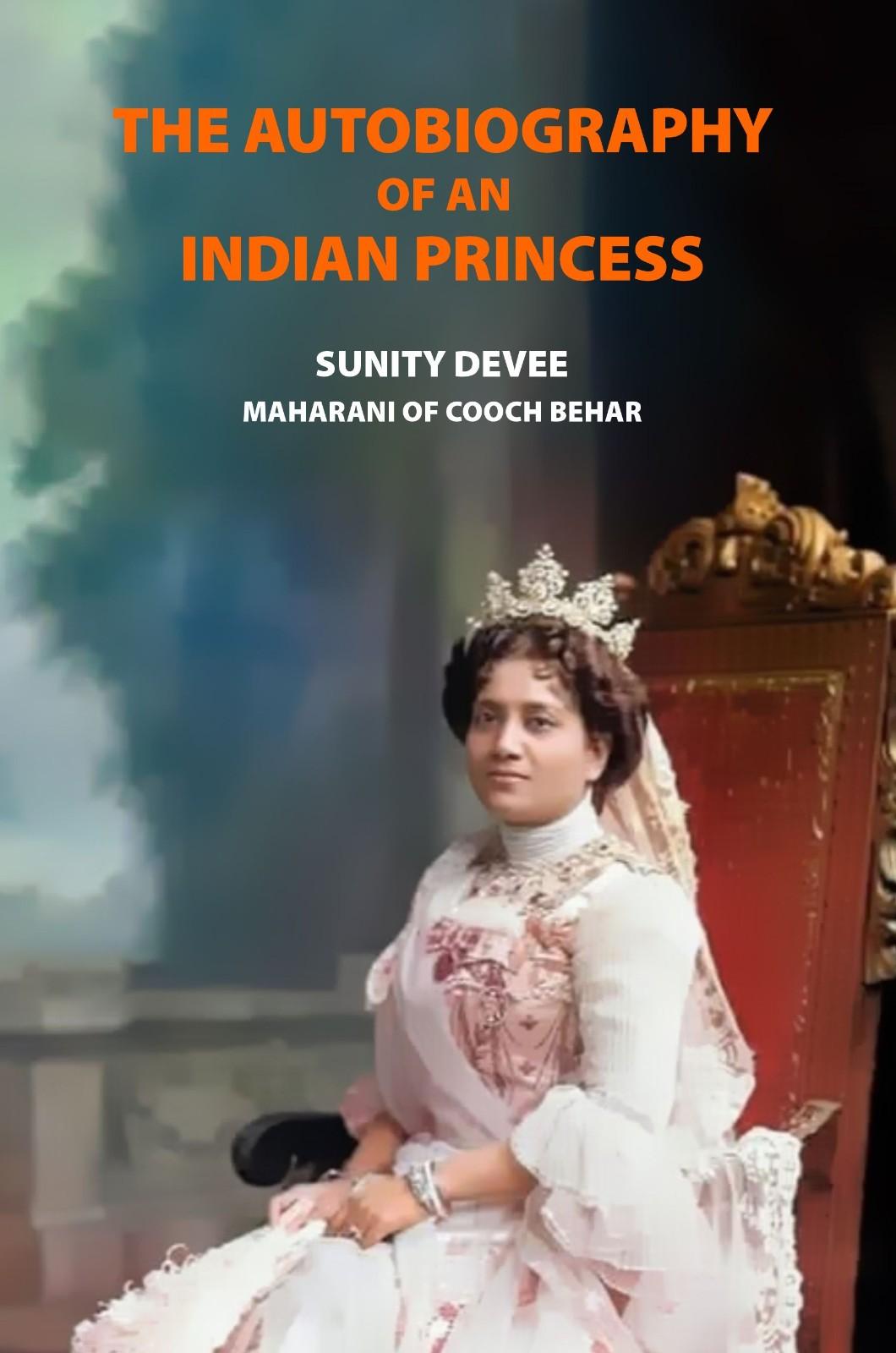The Autobiographiy of an Indian Princess - Gyan Books