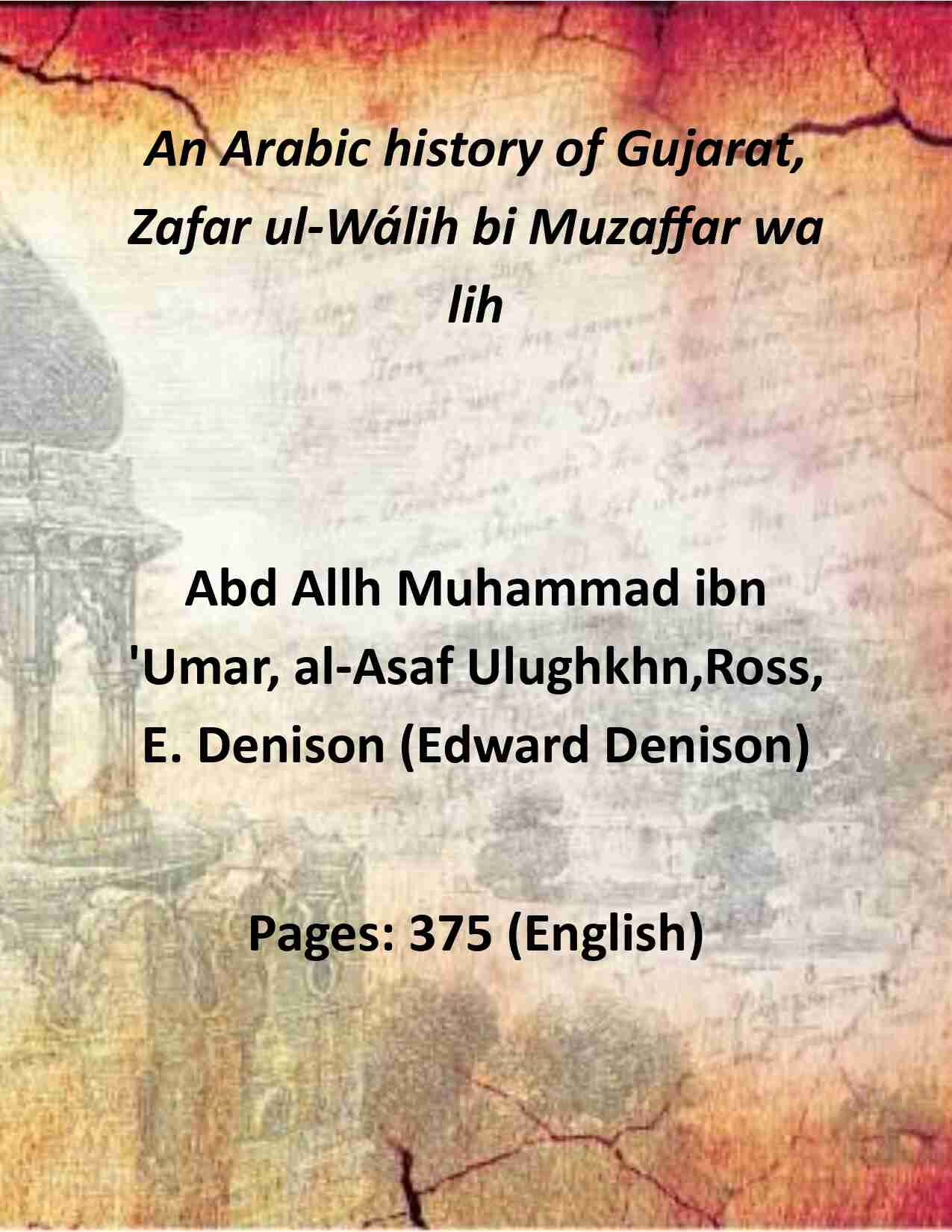 An Arabic history of Gujarat, Zafar ul-Wálih bi Muzaffar wa lih (3rd) - Gyan Books