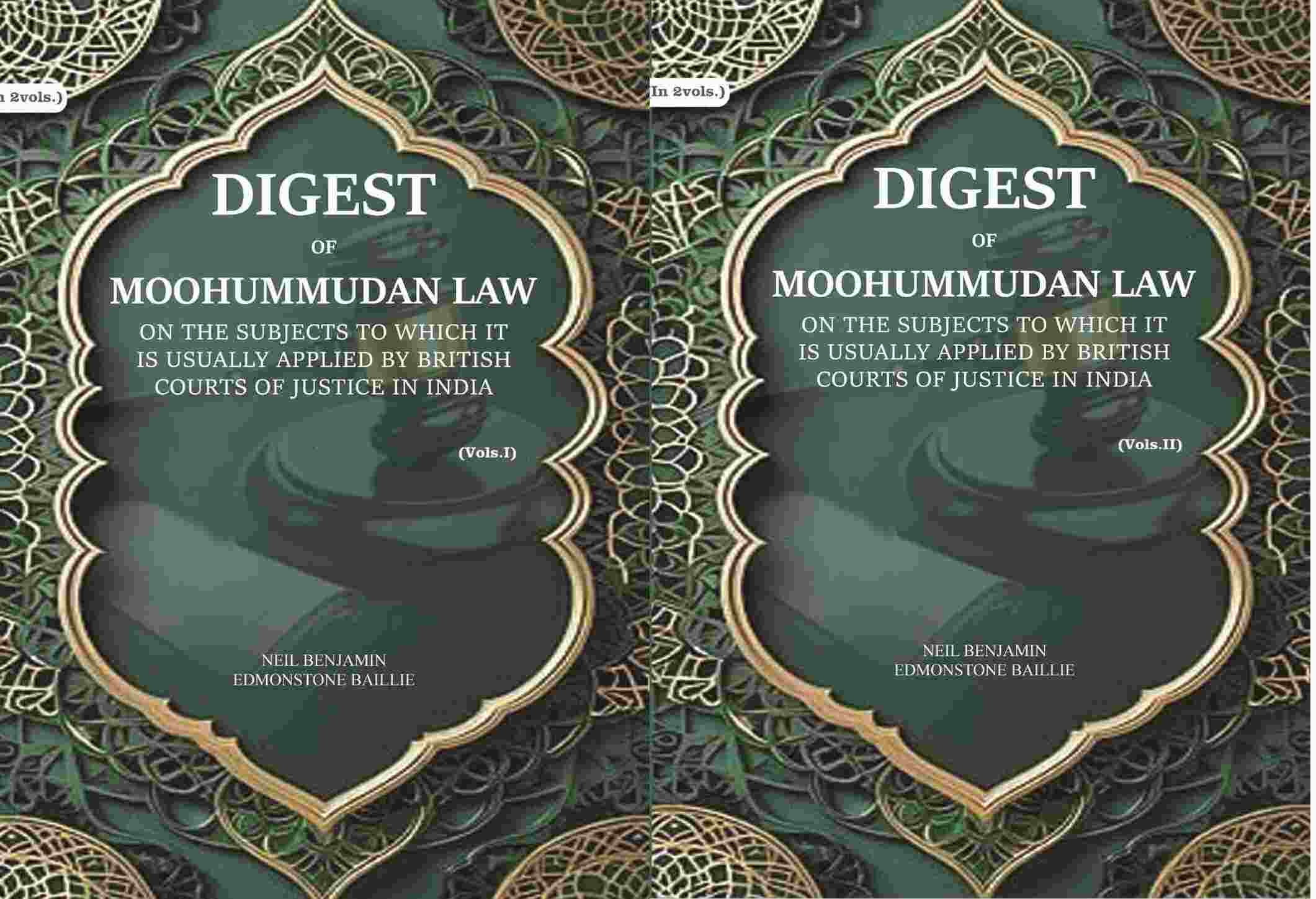 Digest of Moohummudan Law: on the subjects to which it is usually applied by British courts of justice in India (2 Parts Set) - Gyan Books