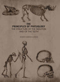 The Principles of Physiology: The Structure of the Skeleton and of the Teeth - Gyan Books