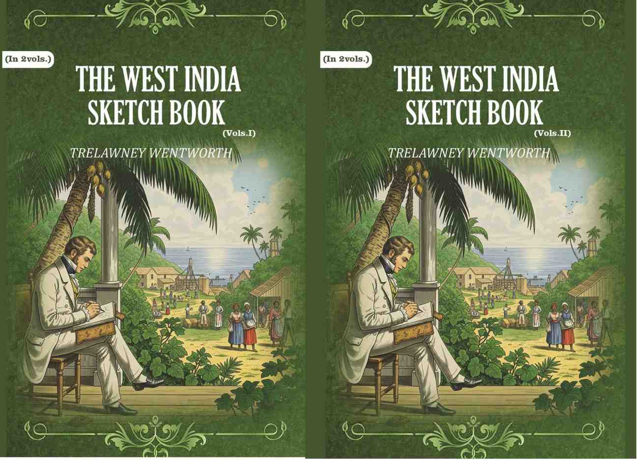 The West India Sketch Book (2 Vols. Set) - Gyan Books
