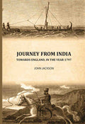 Journey from India: Towards England, in the year 1797 - Gyan Books
