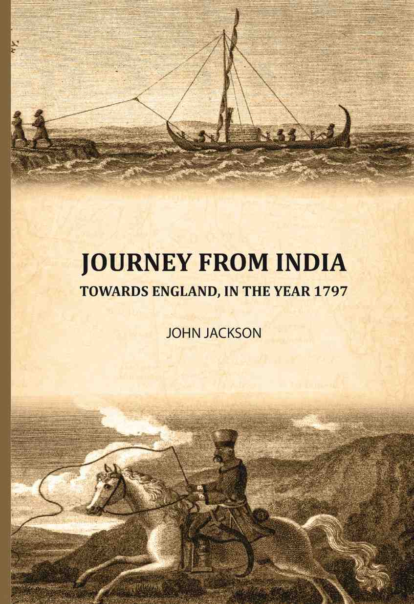 Journey from India: Towards England, in the year 1797 - Gyan Books